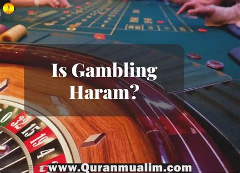 is gambling haram  The sin is